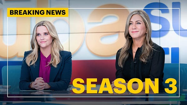 Image of Bradley Jackson (Reese Witherspoon) and Alex Levy (Jennifer Aniston) sitting at a news anchor desk with the words "Breaking News Season 3"across the image.
