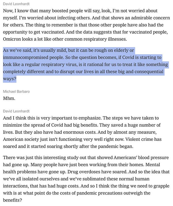 screenshot of transcript of Daily podcast featuring David Leonhardt: David Leonhardt, highlighted text reads: "As we’ve said, it’s usually mild, but it can be rough on elderly or immunocompromised people. So the question becomes, if Covid is starting to look like a regular respiratory virus, is it rational for us to treat it like something completely different and to disrupt our lives in all these big and consequential ways?" -- full text is available at: https://www.nytimes.com/2022/01/26/podcasts/the-daily/omicron-coronavirus-behaviors.html?showTranscript=1