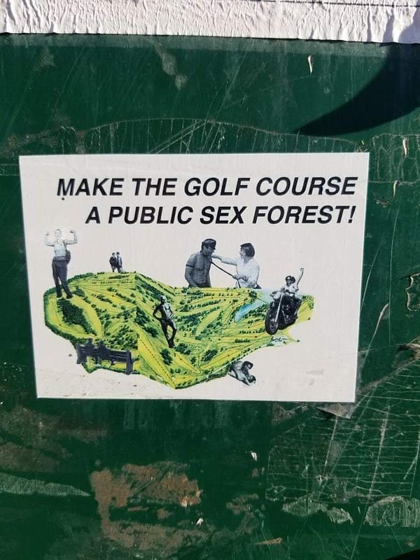White sticker with a gold course and a number of semi clad figures and the text "Make the golf course a public sex forest!"