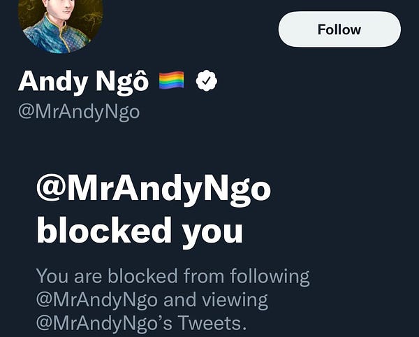 A screenshot of a Twitter profile. The name is Andy Ngo, and the handle beneath is @mrandyknow. The text beneath reads @mrandyngo blocked you. 
The text beneath reads “you are blocked from following @mrandyknow and viewing @mrandyknow’s tweets”