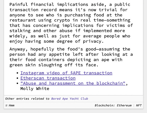 Painful financial implications aside, a public transaction record means it's now trivial for anyone to see who is purchasing food at the restaurant using crypto in real time—something that has concerning implications for victims of stalking and other abuse if implemented more widely, as well as just for average people who enjoy having some degree of privacy.  Anyway, hopefully the food's good—assuming the person had any appetite left after looking at a their food containers depicting an ape with green skin sloughing off its face.