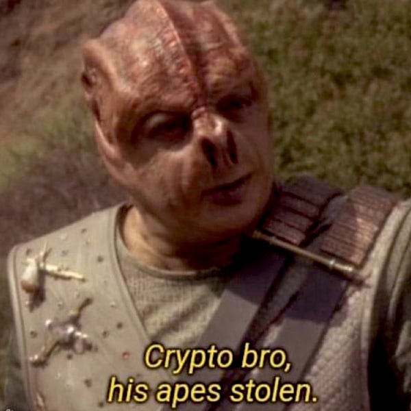 Character from the Star Trek next generation episode Darmok at Tanagra. Instead he is saying “crypto bro, his apes stolen.”
