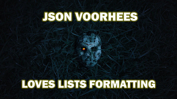 Silly Friday the 13th meme parody of Jason Voorhees from the horror films, here as JSON Voorhees as a Microsoft Lists coding joke.