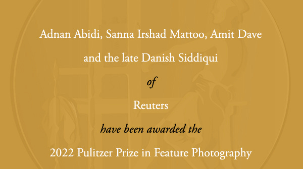 Adnan Abidi, Sanna Irshad Mattoo, Amit Dave and the late Danish Siddiqui of Reuters have received the 2022 Pulitzer Prize in Feature Photography.