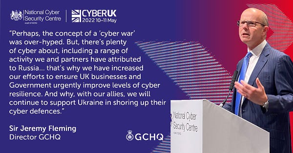 A quote card reads '“Perhaps, the concept of a ‘cyber war’ was over-hyped.  But, there’s plenty of cyber about, including a range of activity we and partners have attributed to Russia… that’s why we have increased our efforts to ensure UK businesses and Government urgently improve levels of cyber resilience. And why, with our allies, we will continue to support Ukraine in shoring up their cyber defences.”
