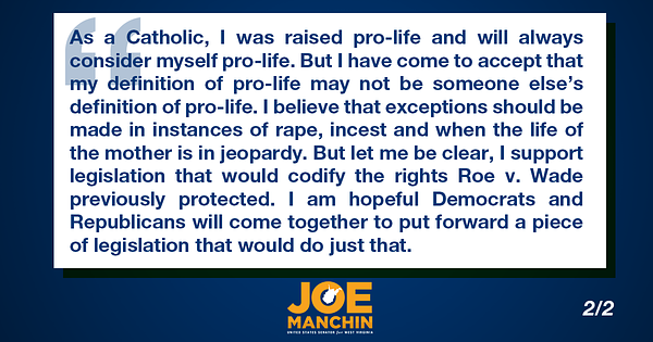 As a Catholic, I was raised pro-life and will always consider myself pro-life. But I have come to accept that my definition of pro-life may not be someone else’s definition of pro-life. I believe that exceptions should be made in instances of rape, incest and when the life of the mother is in jeopardy. But let me be clear, I support legislation that would codify the rights Roe v. Wade previously protected. I am hopeful Democrats and Republicans will come together to put forward a piece of legislation that would do just that.