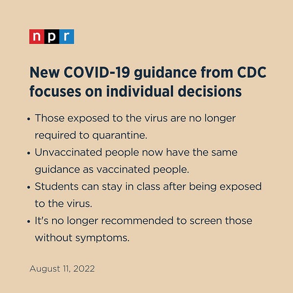 New COVID-19 guidance from CDC focuses on individual decisions

Those exposed to the virus are no longer required to quarantine.
Unvaccinated people now have the same guidance as vaccinated people.
Students can stay in class after being exposed to the virus.
It's no longer recommended to screen those without symptoms.