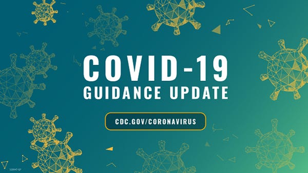 Text graphic with virus illustration background. Words announce: COVID-19 Guidance Update. Visit cdc.gov/coronavirus to learn more. 