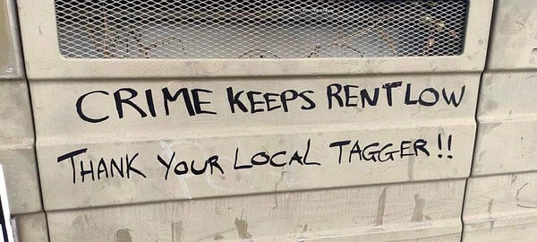 "Crime keeps rent low, thank your local tagger!!" written on a vent with black marker