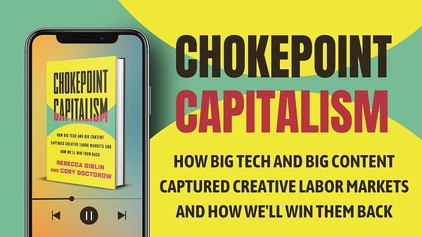 An image of a mobile phone playing the Chokepoint Capitalism audiobook, along with the title and subtitle of the book: 'Chokepoint Capitalism: How Big Tech and Big Content Captured Creative Labor Markets and How We'll Win Them Back.'