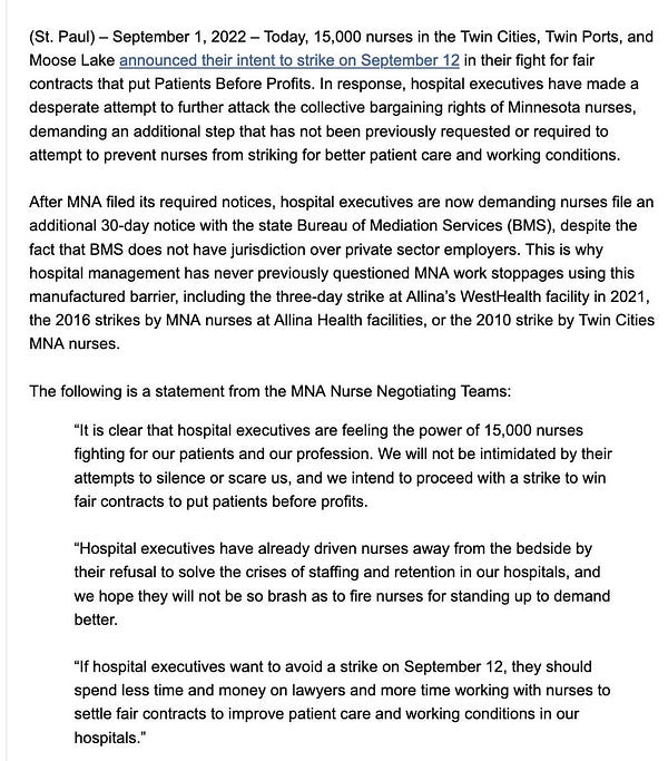 “It is clear that hospital executives are feeling the power of 15,000 nurses fighting for our patients and our profession. We will not be intimidated by their attempts to silence or scare us, and we intend to proceed with a strike to win fair contracts to put patients before profits.
 
“Hospital executives have already driven nurses away from the bedside by their refusal to solve the crises of staffing and retention in our hospitals, and we hope they will not be so brash as to fire nurses for standing up to demand better.
 
“If hospital executives want to avoid a strike on September 12, they should spend less time and money on lawyers and more time working with nurses to settle fair contracts to improve patient care and working conditions in our hospitals.”