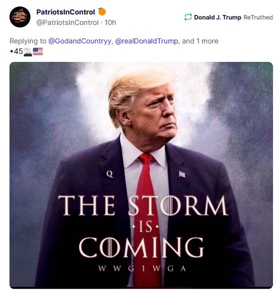 A "retruth" from Trump that says "The Storm Is Coming" and "WWG1WGA" over an image of him