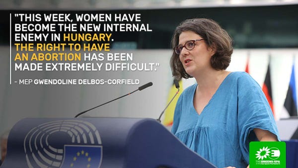 Image of the Greens-EFA MEP Gwendoline Delbos-Corfield. Quote reads: "This week, women have become the new internal enemy in Hungary. The right to have an abortion has been made extremely difficult."