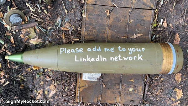 155mm artillery shell with "Please add me to your LinkedIn network" written on it