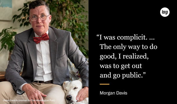 Former Child Protective Services investigator Morgan Davis, a trans-man, in Austin, Texas on September 12, 2022. He is sitting on a couch with a dog. (Photo by Ilana Panich-Linsman for The Washington Post) Quote, attributed to Davis, reads, "I was complicit. ... The only way to do good, I realized, was to get out and go public.”
