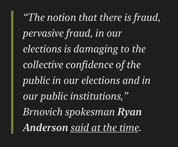 Text reads: “The notion that there is fraud, pervasive fraud, in our elections is damaging to the collective confidence of the public in our elections and in our public institutions,” Brnovich spokesman Ryan Anderson said at the time.