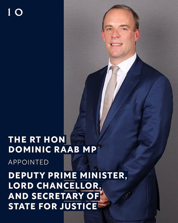 The Rt Hon Dominic Raab MP appointed Deputy Prime Minister, Lord Chancellor and Secretary of State for Justice.