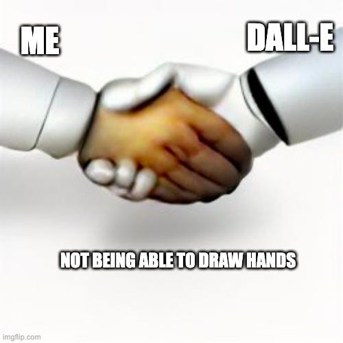 an ML generated image with a human shaing hands with the robot, badly drawn, labelled "me" "Dalle" and "Not being able to draw hands"