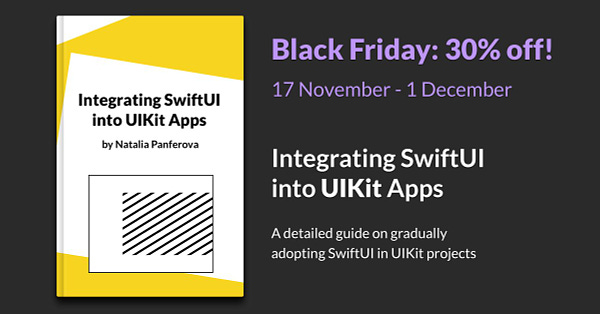 Integrating SwiftUI into UIKit apps book is 30% off from the seventeenth of November to the first of December.