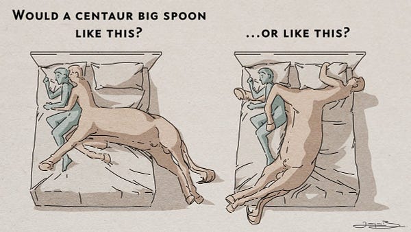 Text: "Would a centaur big spoon like this? Or like this?"
Image: A centaur big-spooning using his human arms, horse body draping off the bed. On the side is a similar image with the centaur spooning with his horse legs, human head draping off the bed.