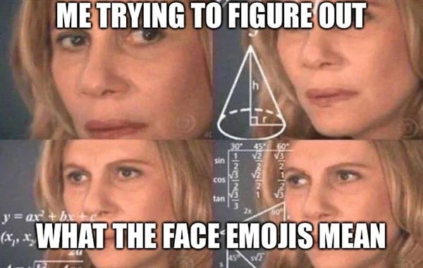 A woman’s face is shown in four different frames. There are math symbols that are shown. Her eyes are looking in different directions in each frame, indicating she is thinking about something. A caption reads, “Me trying to figure out what the Emojis mean.”.