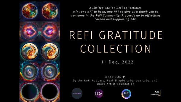 A Limited Edition ReFi Collectible: Mint one NFT to keep, one NFT to give as a thank you to someone in the ReFi Community. Proceeds go to offsetting carbon and supporting BAF.