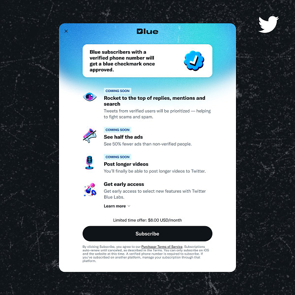 The new Twitter Blue subscription page on web that lists the features included with a subscription. At the top it reads, “Blue subscribers with a verified phone number will get a blue checkmark once approved”. Under that it lists “Rocket to the top of replies, mentions and search”, “See half the ads”, and “Post longer videos”, each labeled as “coming soon”. The list ends with “Get early access” and explains Twitter Blue Labs gives access to select new features. Toward the bottom of the screen it reads, “Limited time offer: $8.00 USD/month” with the button to subscribe underneath.