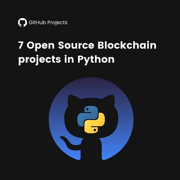 7 open source blockchain projects in Python