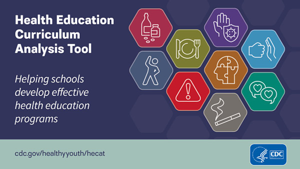 Text:  Health Education Curriculum Analysis Tool. Helping schools develop effective health education programs.