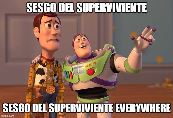 Meme de Toy Story. Buzz Lightyear señalando al infinito...
Sesgo del superviviente. Sesgo del superviviente everywhere