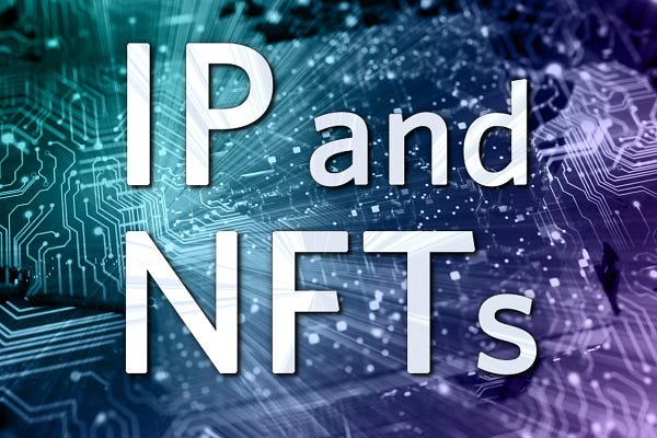 A colorful graphic reading "IP and NFTs" with circuit boards in the background