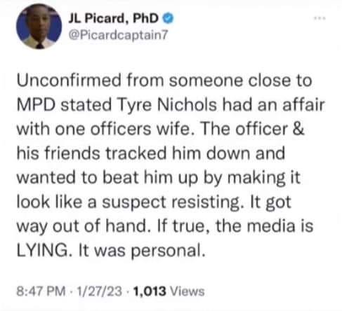 Screenshot of a social media post saying, "Unconfirmed from someone close to MPD stated that Tyre Nichols had an affair with one officer's wife. The officer and his friends tracked him down and wanted to beat him up by making it look like a suspect resisting. It got way out of hand. If true, the media is LYING. It was personal."