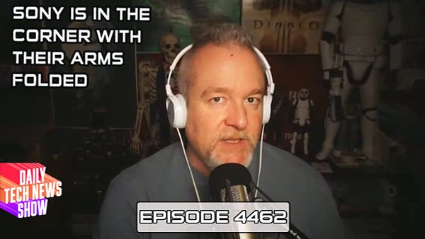 “SONY IS IN THE CORNER WITH THEIR ARMS FOLDED” in white text on screenshot of Scott Johnson taken from today’s video recording of DTNS, the DTNS logo in the bottom left corner, “EPISODE 4462” in white text across the bottom.