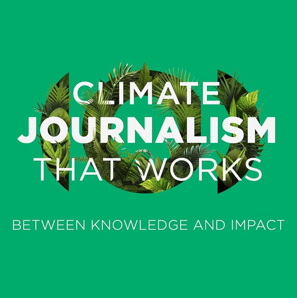 Climate Journalism that Works. Between Knowledge and Impact. 