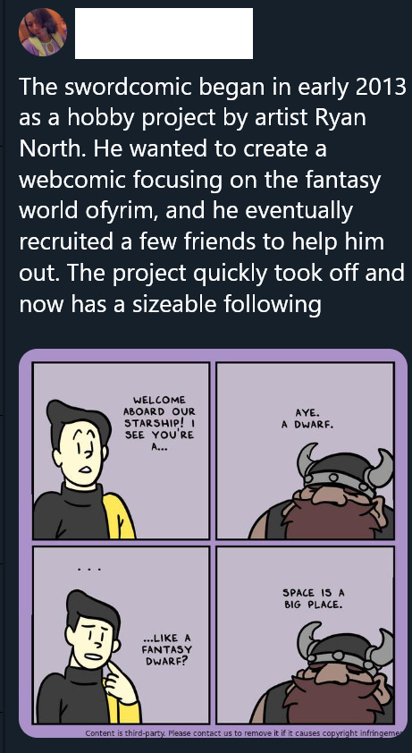 The swordcomic began in early 2013 as a hobby project by artist Ryan North. He wanted to create a webcomic focusing on the fantasy world ofyrim, and he eventually recruited a few friends to help him out. The project quickly took off and now has a sizeable following