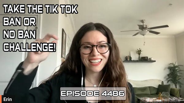 "TAKE THE TIK TOK BAN OR NO BAN CHALLENGE!" in white text on screenshot of Erin Carson taken from today's video recording of DTNS, "Erin" in white text in the bottom left corner, "EPISODE 4486" in white text across the bottom.