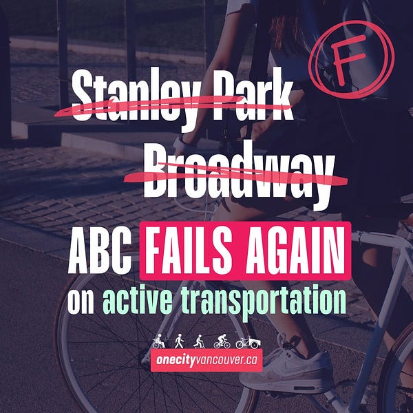 "Stanley Park" and "Broadway", crossed through, followed by:

ABC FAILS AGAIN on active transportation