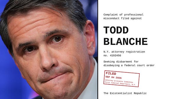 Todd Blanche Knowingly Disobeyed a Federal Court Order on the Epstein Files, So I Filed for His Disbarment in New York