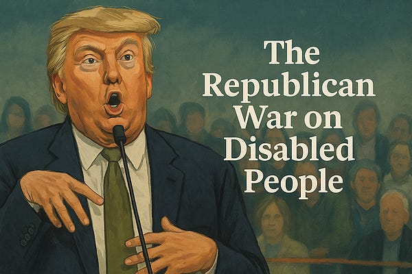 Republicans Want Disabled People To Die