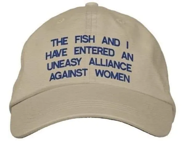 women love me fish fear me hat