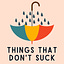 Things That Don't Suck