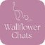 Wallflower Chats