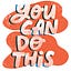 YOU CAN DO THIS
