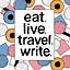 eat. live. travel. write. newsletter
