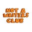 Not a Writers Club