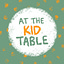 AT THE KID TABLE