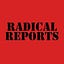Radical Reports