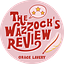 The Wazzock's Review