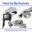How to be Human Podcast 