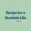 Recipe for a Bookish Life